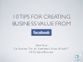 10 Tips for Creating Business Value From Facebook