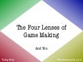 The Four Lenses of Game Making and Social Games