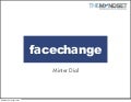 Facechange - in a world that is changing