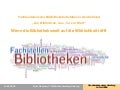 Wenn die BibliotheksWelt auf die Wirklichkeit trifft