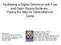 Facilitating a Digital Commons with Free and Open Source Software: Paving the Way for Generations to Come