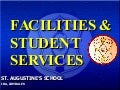 St. Augustine&rsquo;s School Facilities