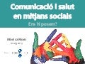 Comunicació i salut en mitjans socials. Ens hi posem (CAT)