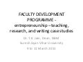 Faculty development programme   entrepreneurship - teaching, research and case writing