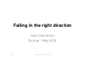 Failing in the right direction