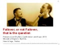 Failover or not to failover