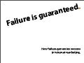Failure Is Guaranteed: Internet Marketing&rsquo;s Greatest Strength