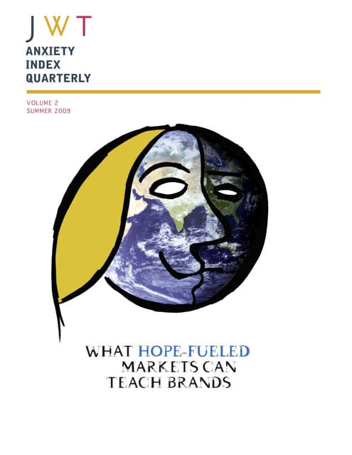 JWT AnxietyIndex Quarterly: What Hope Fueled Markets Can Teach Brands (Summer 2009)