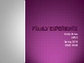 Family experience