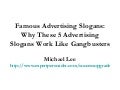 Famous Advertising Slogans: Why These 5 Advertising Slogans Work Like Gangbusters