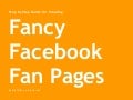 Fancy Facebook Fan Pages  - A Step By Step Guide