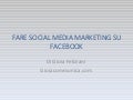 Fare Social Media Marketing Su Facebook