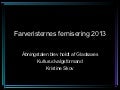 Farveristernes fernisering 2013