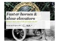 Faster horses & slow elevators: where does innovation come from?