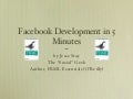 Facebook Development in 5 Minutes
