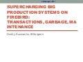 Superchaging big production systems on Firebird: transactions, garbage, maintenance