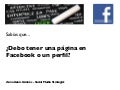 Debo crear un perfil o una página en Facebook?