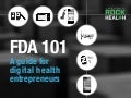 FDA 101: A guide to the FDA for digital health entrepreneurs by @Rock_Health