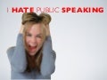 I Hate Public Speaking