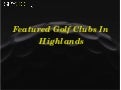 Featured Golf Clubs In Highlands