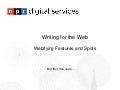 Writing for the Web: Webifying Features and Spots 