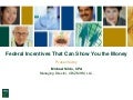 Federal Incentives That Can Show You the Money