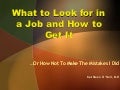 What to Look for in a Job and How to Get It