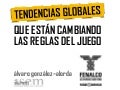 TENDENCIAS GLOBALES QUE CAMBIAN LAS REGLAS DEL JUEGO