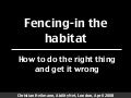 Fencing In The Habitat