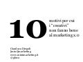 10 motivi per cui i creativi non fanno bene al marketing x.0