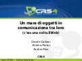 Un mare di oggetti in comunicazione tra loro (c'era una volta il Web)