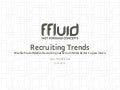 ffluid recrutingtrends