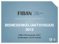 FiBAN Finnvera - Bisnesenkeliaktiivisuus 2012