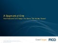 Marketing to a Segment of One - Fico ExactTarget Webinar