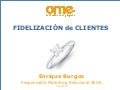 Fidelizacion_de_Clientes_Enrique_Burgos_OME_09