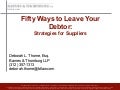 Fifty Ways to Leave Your Debtor