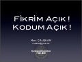 Fikrim Acik Kodum Acik