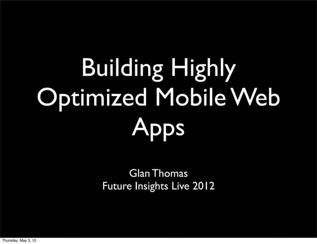 Building Highly Optimized Mobile We...