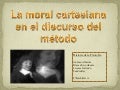 Trabajo cooperativo: La moral cartesiana en el Discurso del Método