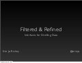Filtered and Refined: Interfaces for Distilling Data 
