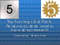 Top Five Things that Public Relations Students need to know about research
