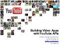 Building Video Applications with YouTube APIs