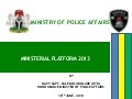 #MP2013 Presentation by the Minister of Police Affairs