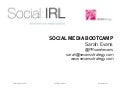 Social Bootcamp: Social IRL
