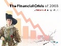 The Financial Crisis: an Historical Perspective