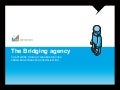 The Bridging Agency