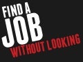 Find a Job Without Looking