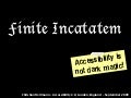 Finite Incatatem - Accessibility is not black magic