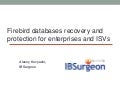 Firebird database recovery and protection for enterprises and ISV