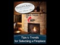 Tips & Trends For Selecting A Fireplace